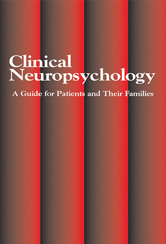 Clinical Neuropsychology Guide for Patients and Their Families